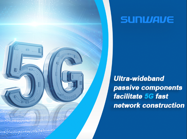 Componentes pasivos de banda ultra ancha facilitan la construcción de red rápida 5G